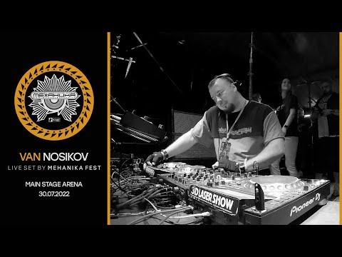 Van Nosikov - Live @ МЕХАНИКА Open Air Festival 30.07.2022