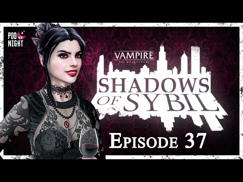Spill the Beans | Shadows of Sybil Vampire the Masquerade 5e | Episode 37