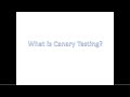 What Is Canary Testing Or Canary Deployment