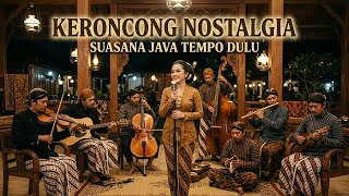 Download lagu Irama Keroncong Jadul Indonesia | Playlist Musik Nostalgia Paling Dicari Tahun Ini mp3