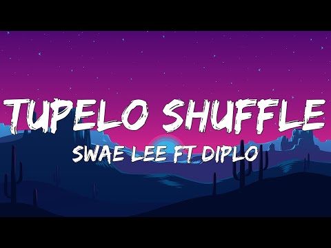 Diplo & Swae Lee - Tupelo Shuffle (lyrics)