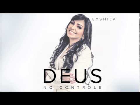 Eyshila - Deus no Controle (Aúdio Oficial)