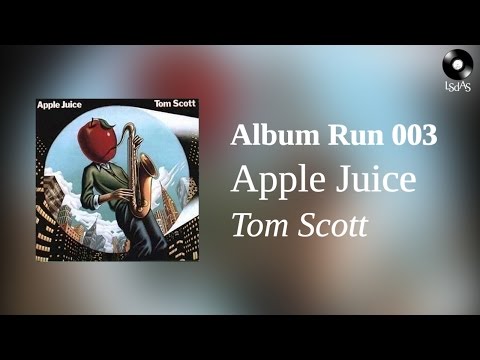 Apple Juice - Tom Scott (Full Album)