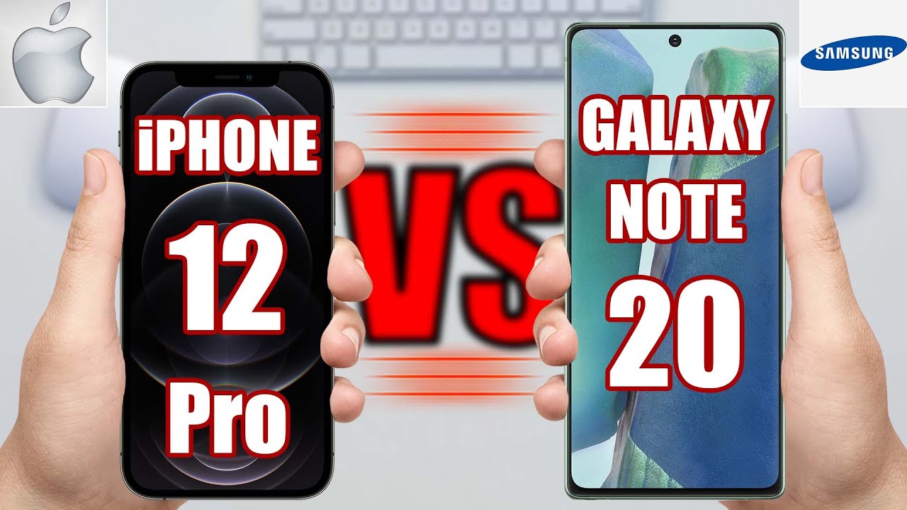 iPhone 12 Pro vs Samsung Galaxy Note 20 5G