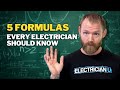5 Formulas Electricians Should Have Memorized