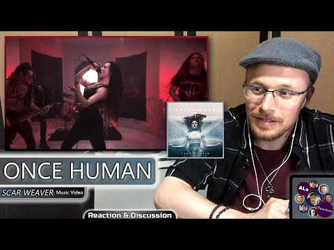 Reaction to...ONCE HUMAN: SCAR WEAVER (Music Video) (With Lyrics)