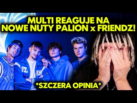 MULTI reaguje na NOWE NUTY PALION x FRIENDZ!