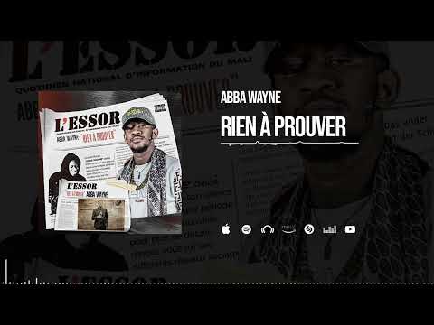 Abba Wayne - Rien à Prouver (Son Officiel)