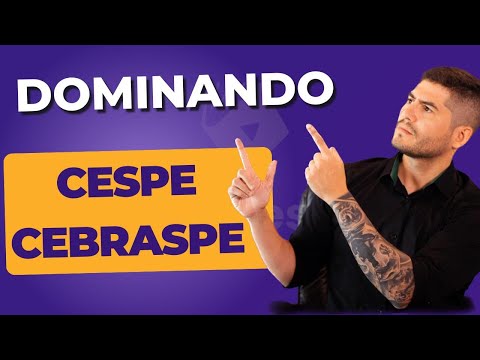 DESVENDANDO a BANCA CESPE/CEBRASPE - DICAS, ESTRUTURA e FUNDAMENTOS