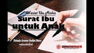Download lagu Surat Ibu untuk Anak - Wasiat Ibu Miskin [ Full ] - Ustadz Armen Halim Naro -Khidmatussunnah TV mp3