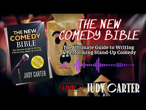 The NEW Comedy Bible: The Ultimate Guide to Writing and Performing Stand-Up Comedy : Judy Carter