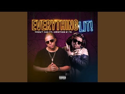 Everything Lit (feat. Cristion D'or)