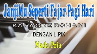 Download lagu JANJIMU SEPERTI FAJAR [KARAOKE ROHANI] NIKITA ll NADA PRIA A=DO mp3
