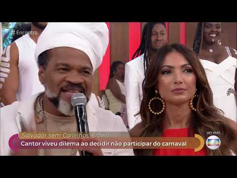 Encontro com Fátima B. 01/02/2019 - Carlinhos Brown comenta decisão de deixar o carnaval de Salvador
