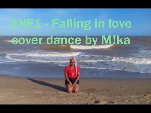 2NE1- Falling in love cover dance by: M!ka