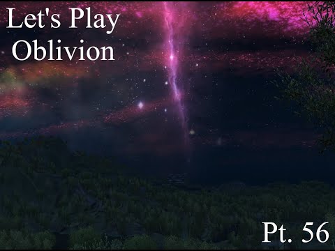 Let's Play Oblivion, Pt. 56: Me Eye Be Twitching