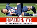 PSG Star Neymar To Miss Rest Of Season With Ankle Injury I CBS Sports