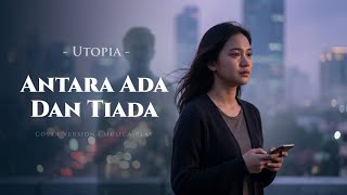 Download lagu ANTARA ADA DAN TIADA - Utopia | Pop Slow Rock Cover by MusicaiPlay (Lirik Video) mp3 Download lagu ANTARA ADA DAN TIADA - Utopia | Pop Slow Rock Cover by MusicaiPlay (Lirik Video) mp3