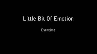 Eventime - Little Bit Of Emotion (The Kinks)