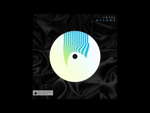 JØASE - Allure (Original Mix) [Crystalized Records]
