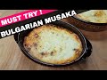 How To Prepare Bulgarian Moussaka (Musaka)
