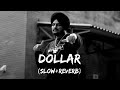 Dollar (Slow+Reverb)