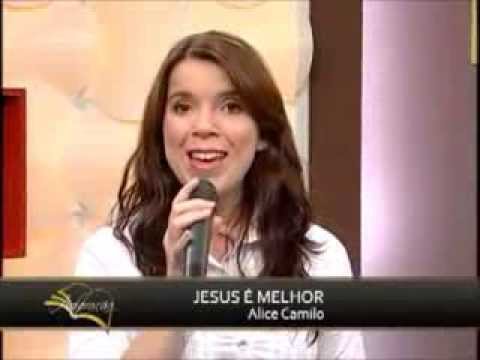 Jesus é melhor | Está Escrito | Alice Camilo
