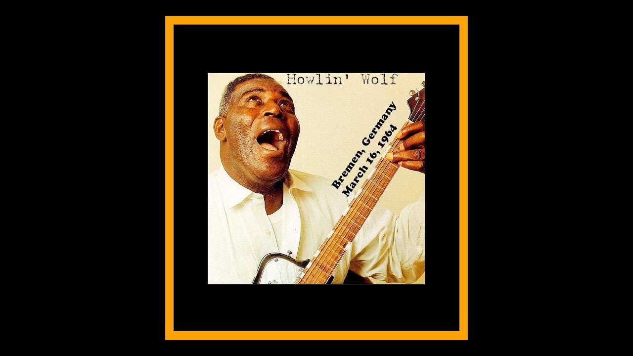 Howlin' Wolf - Bremen, Germany  (March 16, 1964)