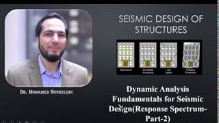 8- Dynamic Analysis Fundamentals for Seismic Design (Response Spectrum-Part-2)