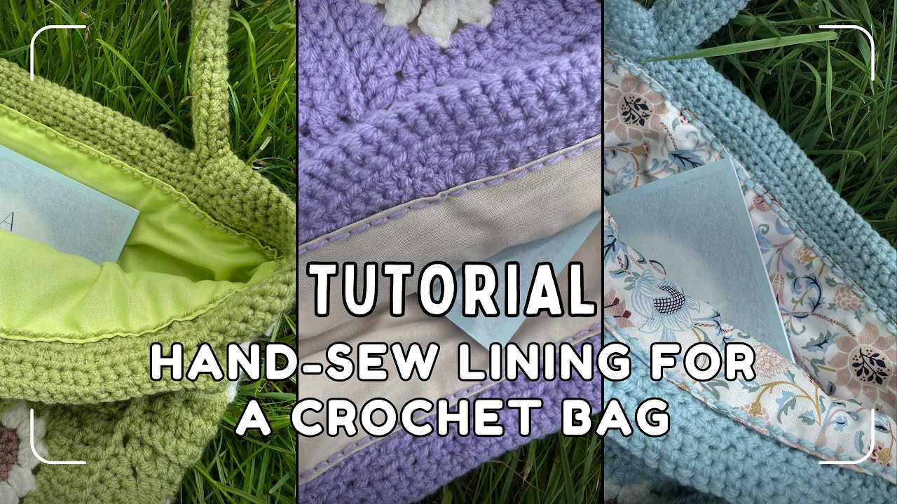 Easy Hand Sew Lining For Crochet Tote Bag Tutorial