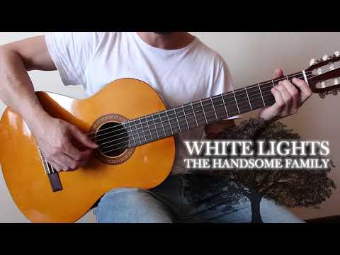 White Lights - The Handsome Family