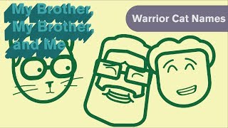 MBMBaM Animatic - Warrior Cat Names