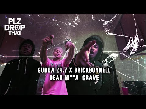 GUDDA 24/7 X BRICKBOYNELL - DEAD NI**A GRAVE (OFFICIAL MUSIC VIDEO)
