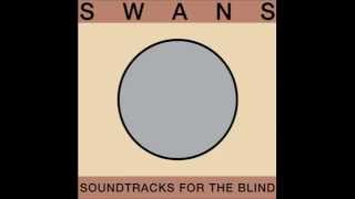 Swans - I Was a Prisoner in Your Skull