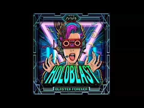 Holoblast - Blaster Forever