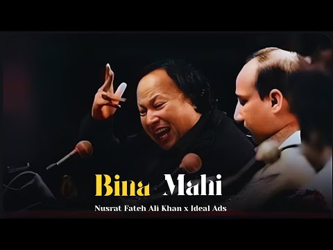 BINA MAHI (REMIX) - NUSRAT FATEH ALI KHAN & IDEAL ADS | FULL VERSION