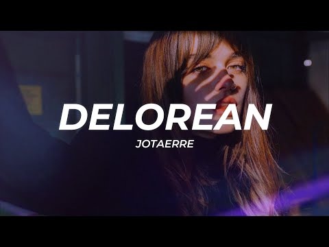 Jotaerre - DELOREAN (Letra/Lyrics)