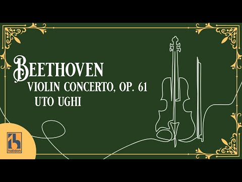 Beethoven: Violin Concerto, Op. 61 | Uto Ughi