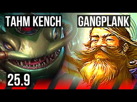 TAHM KENCH vs GANGPLANK (TOP) | 9/2/8, Godlike | NA Grandmaster | 25.9