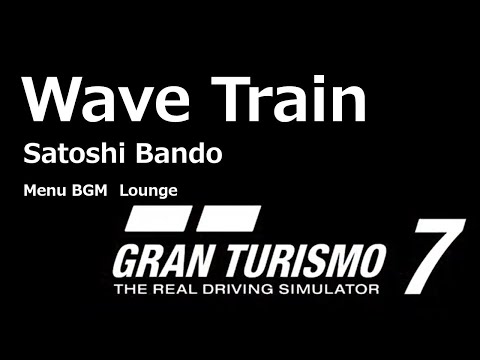 【GT7】【BGM】Wave Train