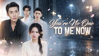 HD FULL💕You're No One to Me Now