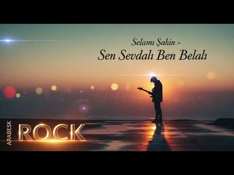Selami Şahin – Sen Sevdalı Ben Belalı (Soft Rock) ArabeskRock