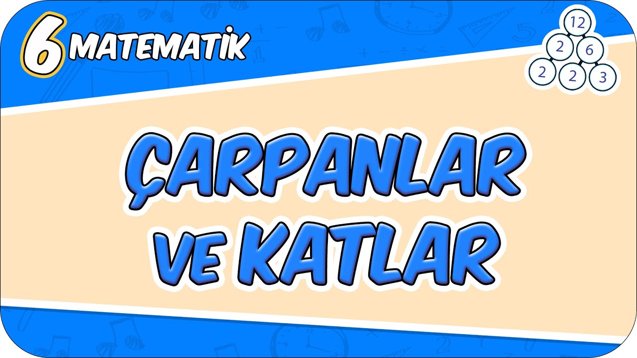 Çarpanlar ve Katla - Konu Özeti 📘 6MAT1 #2026