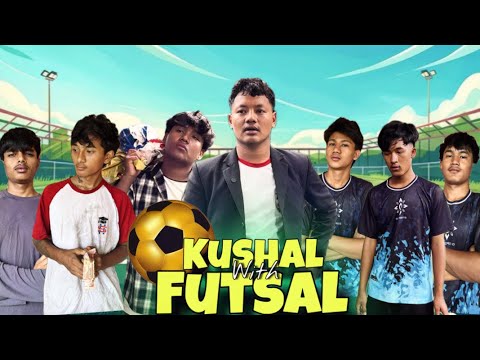 Kushal with futsal” sponsored by Gsports “