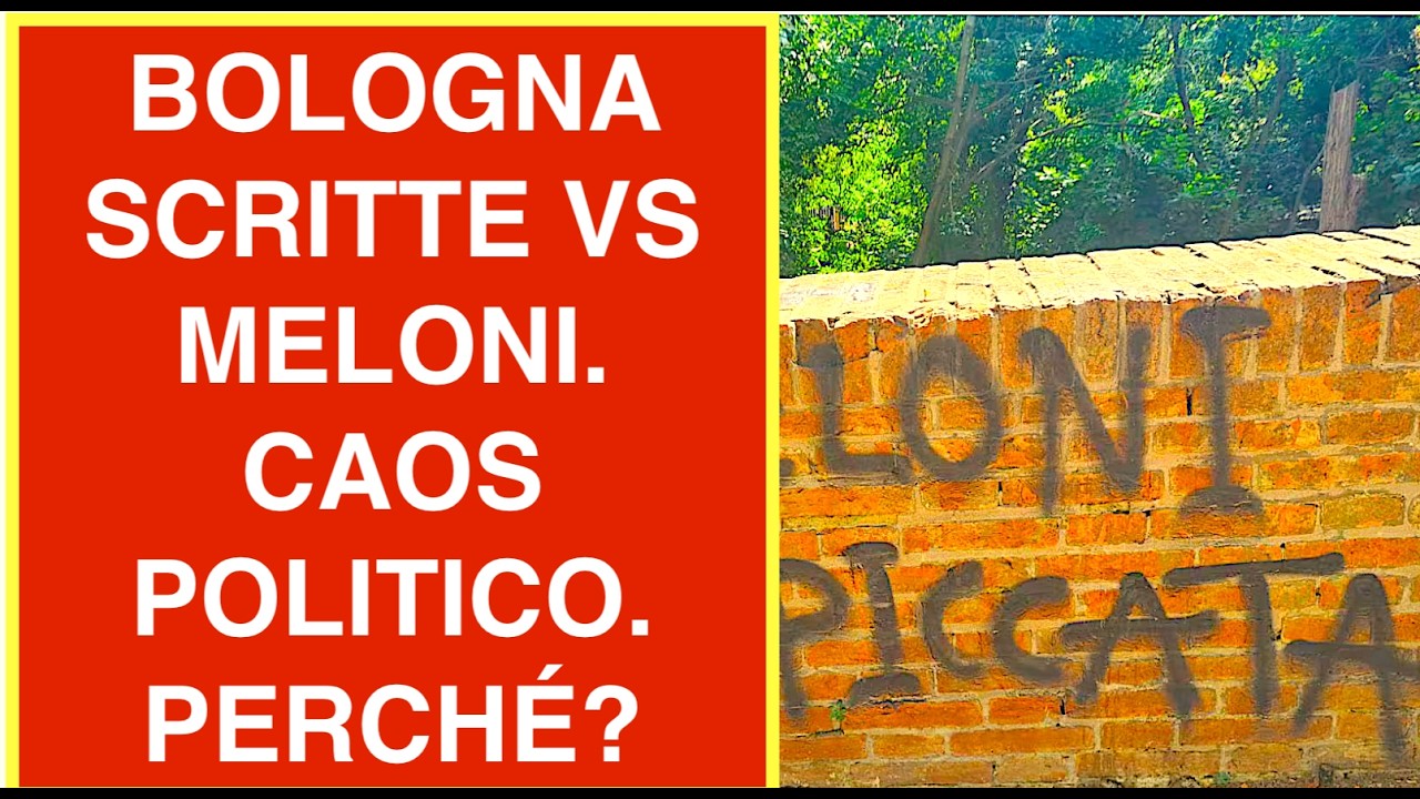 BOLOGNA SCRITTE SUI MURI VS MELONI. CAOS POLITICO. PERCHÉ?