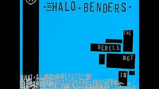 The Halo Benders - Love Travels Faster