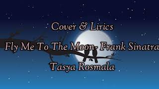 Download lagu Fly Me To The Moon - Frank Sinatra ~ Cover & Lyrics ~ Tasya Rosmala mp3