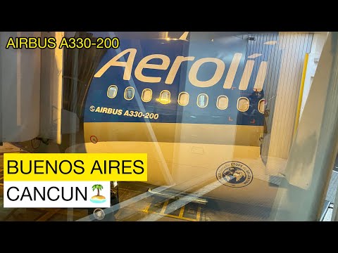 Vuelo Buenos Aires CANCUN - desde la nueva terminal! - Aerolineas Argentinas - Airbus A330-200