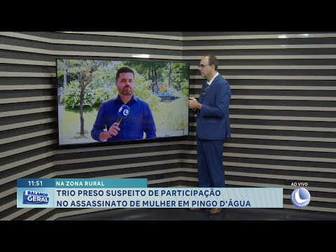 Na Zona Rural: Trio preso suspeito de participação no assassinato de mulher em Pingo-D'água.