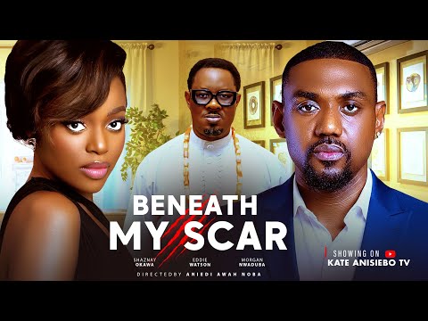 BENEATH MY SCARS  (EDDIE WATSON, OKAWA SHAZNAY) - Latest Nigerian Movie